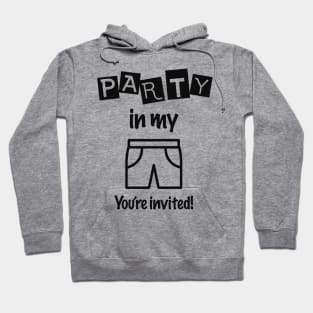 Party In My Pants Hoodie